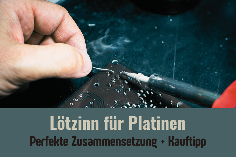 Welches Lötzinn für Platinen